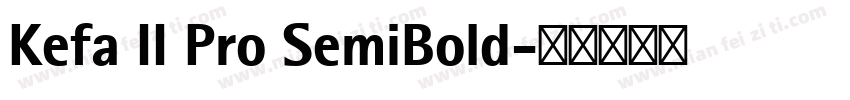 Kefa II Pro SemiBold字体转换